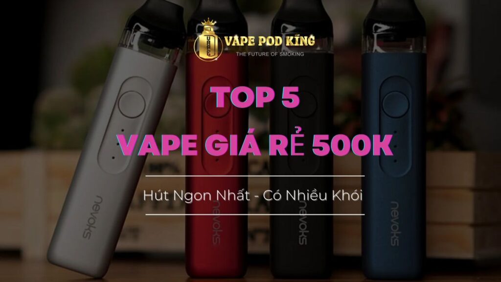 vape gia re 500k
