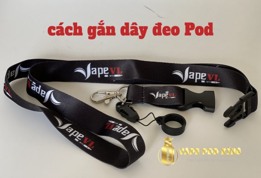 Hướng dẫn gắn dây đeo cho pod