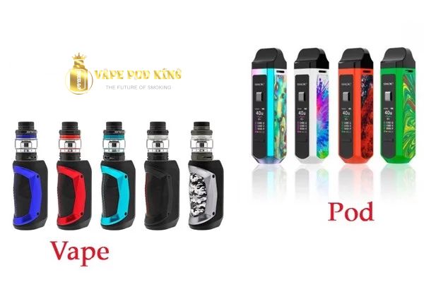 Nên lựa chọn Vape hay Pod system