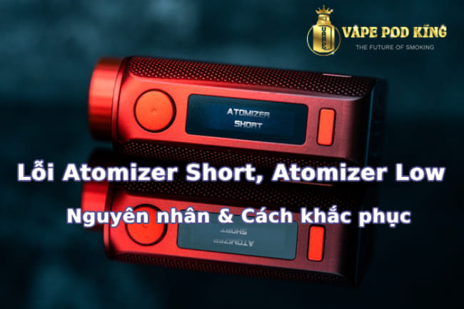 Atomizer Short, Atomizer Low và No Atomizer