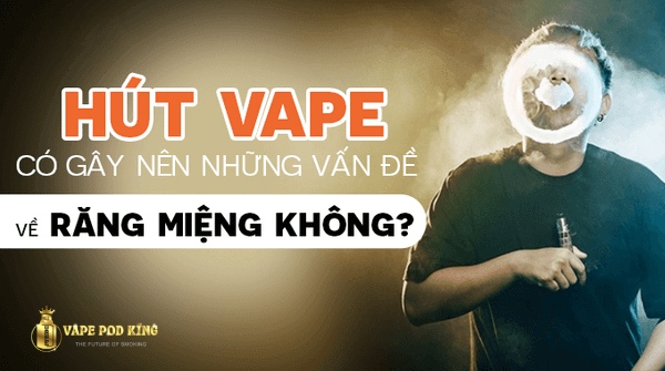 Hút pod có bị vàng răng không