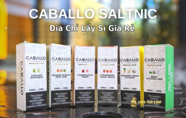 Địa Chỉ Sỉ Caballo Saltnic Juice Giá Rẻ Nhất Hiện Nay #1